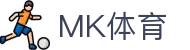 MK体育-官方门户-中文全站入口